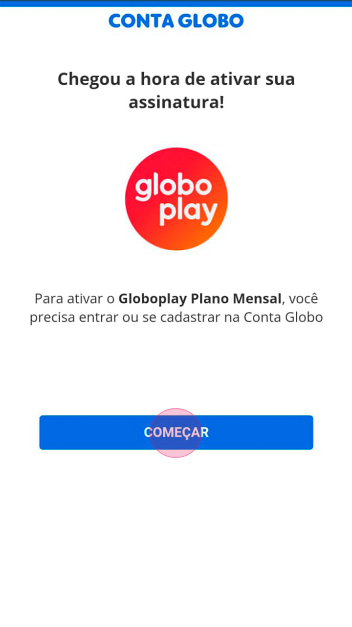 Captura de tela da Conta Globo, para iniciar ativação de assinatura