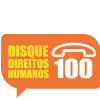 Lê-se: "Disque Direitos Humanos 100".